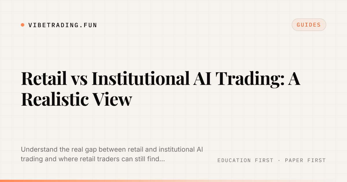 Retail vs Institutional AI Trading: A Realistic View